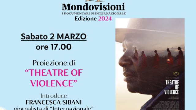 Mondovisioni 2024 - THEATRE OF VIOLENCE - Intervento di Francesca Sibani